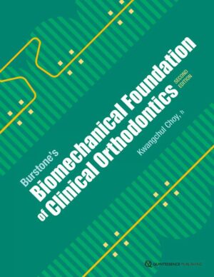 Burstone’s Biomechanical Foundation of Clinical Orthodontics
