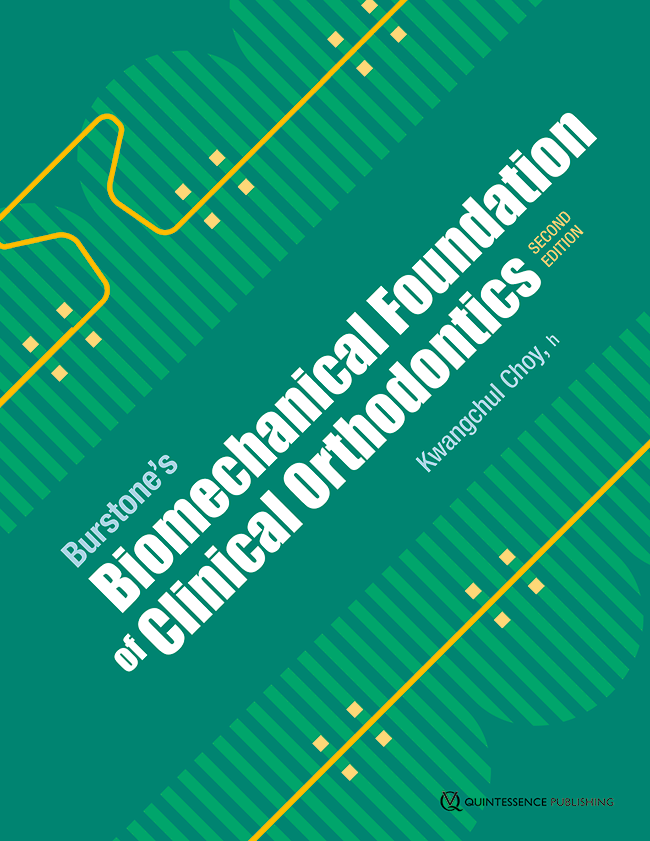 Burstone’s Biomechanical Foundation of Clinical Orthodontics
