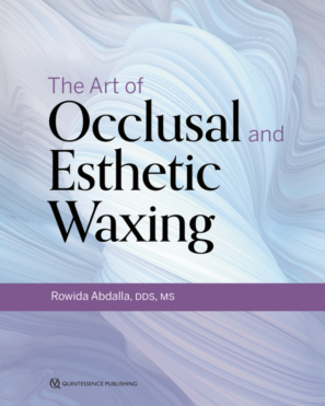 The Art of Occlusal and Esthetic Waxing